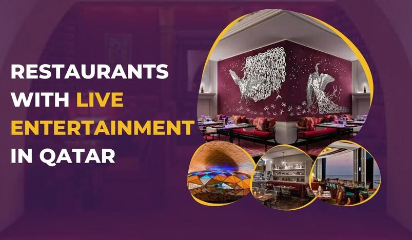 Restaurants with Live Entertainment in Qatar